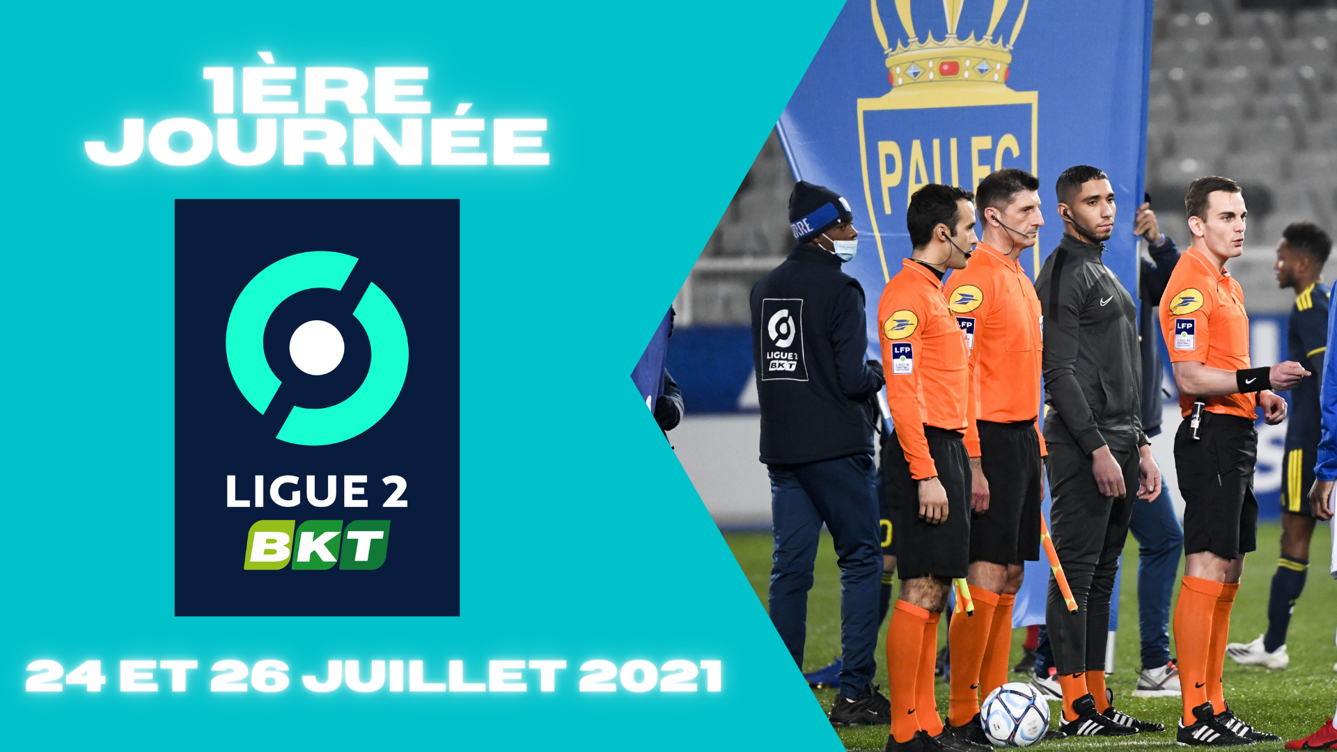 Désignations 1ère journée de Ligue 2 BKT
